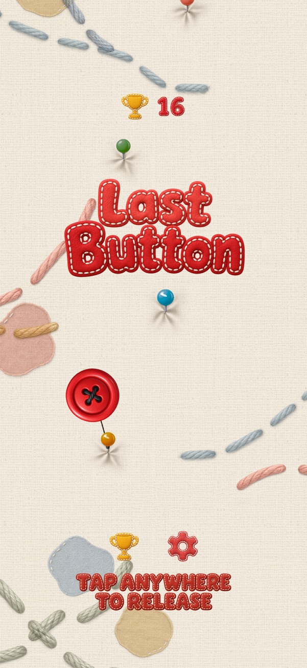 Last Button start screen on cream fabric with the stitched game title, red button, sewing pins, and Tap anywhere to release instruction.